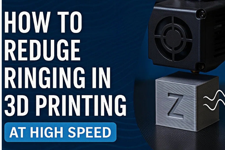 How to Reduce Ringing in High-Speed 3D Printing