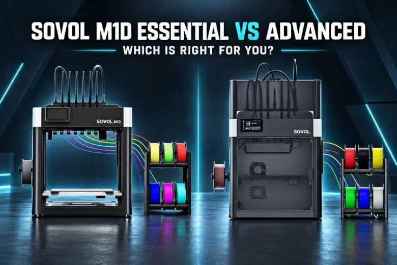 Sovol M1D Essential vs Advanced: Which Is Right for You?